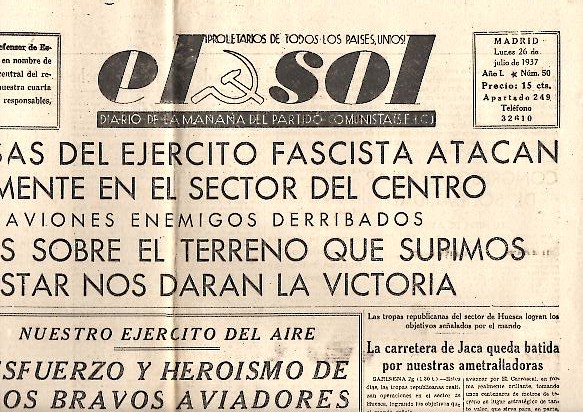 EL SOL. DIARIO DE LA MAANA DEL PARTIDO COMUNISTA DE ESPAA. AO I. N. 50. 26-JULIO-1937.