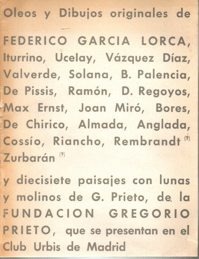 OLEOS Y DIBUJOS ORIGINALES DE FEDERICO GARCIA LORCA, ITURRINO, UCELAY, VAZQUEZ DAZ CLUB URBIS. DEL 15 DE NOVIEMBRE AL 31 DE DICIEMBRE DE 1971.