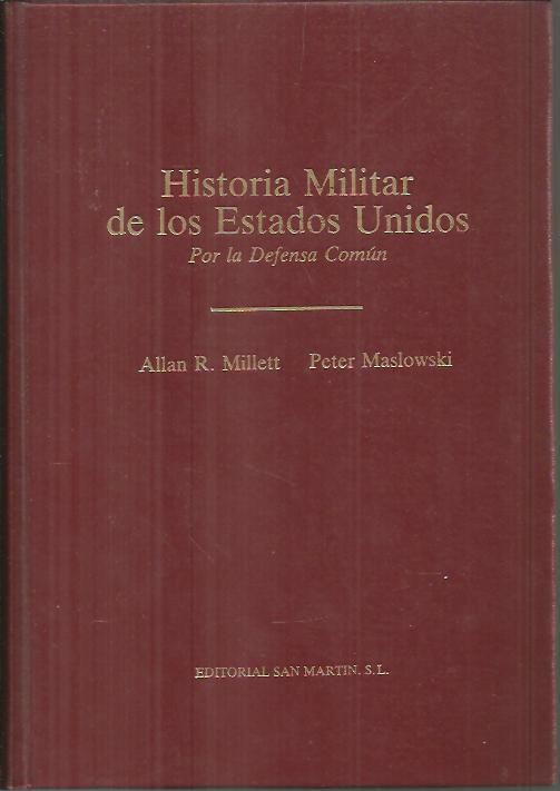 HISTORIA MILITAR DE LOS ESTADOS UNIDOS. POR LA DEFENSA COMUN.