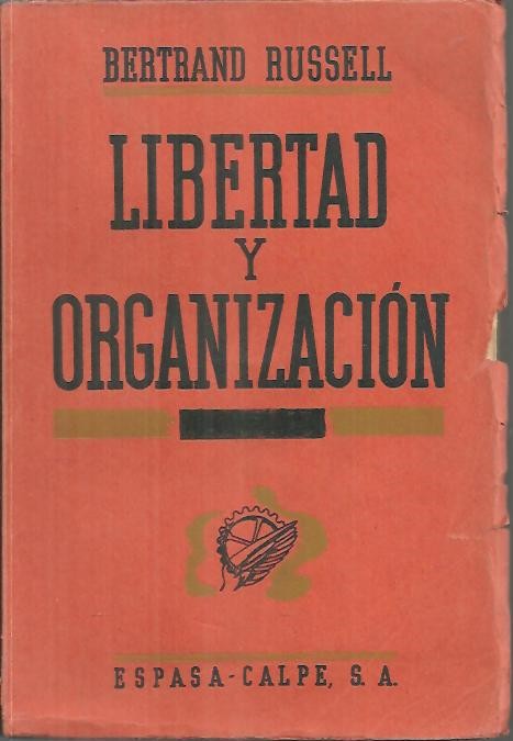 LIBERTAD Y ORGANIZACION. 1814 - 1914.