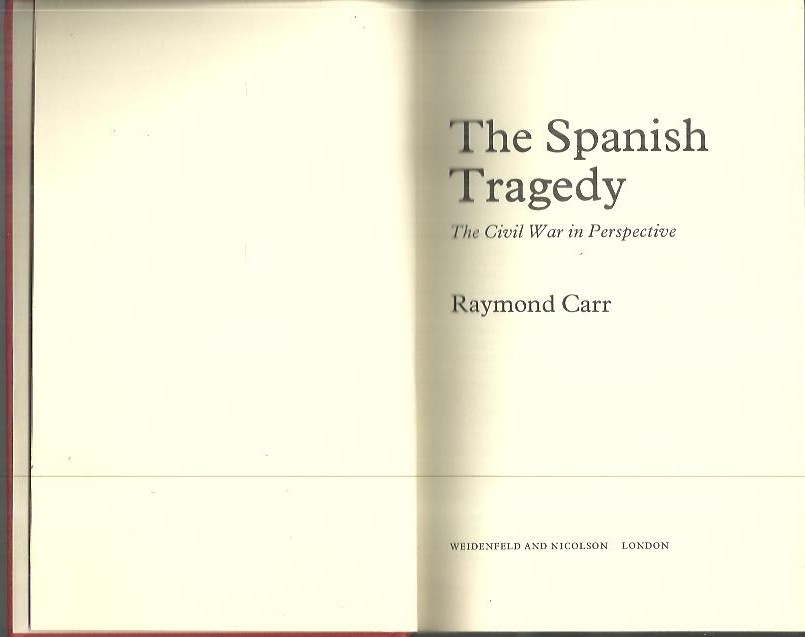 THE SPANISH TRAGEDY. THE CIVIL WAR IN PERSPECTIVE.