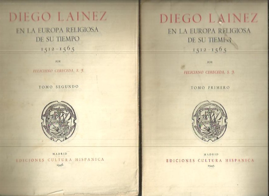 DIEGO LAINEZ EN LA EUROPA RELIGIOSA DE SU TIEMPO 1512 - 1565.