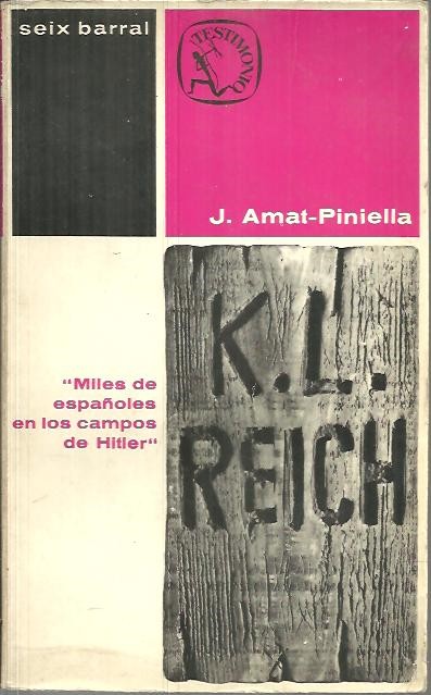 K. L. REICH. MILES DE ESPAÑOLES EN LOS CAMPOS DE HITLER.