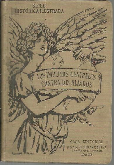 LOS IMPERIOS CENTRALES CONTRA LOS ALIADOS (AGOSTO DE 1914 A ENERO DE 1916).