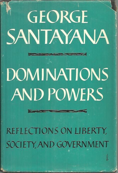 DOMINATIONS AND POWERS. REFLECTIONS ON LIBERTY, SOCIETY, AND GOVERNMENT.
