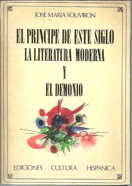 EL PRINCIPE DE ESTE SIGLO. LA LITERATURA MODERNA Y EL DEMONIO.