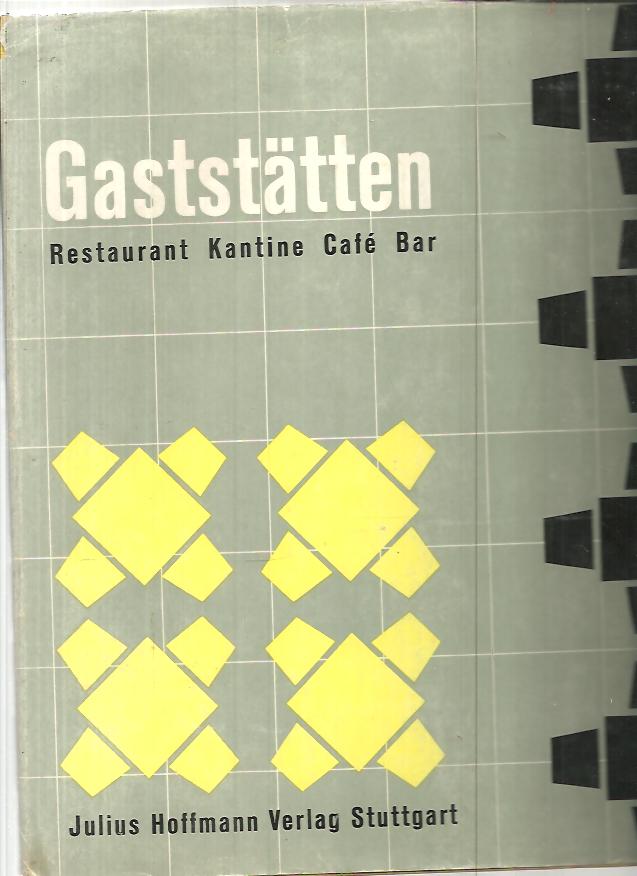 GASTSTÄTTEN. RESTAURANT KANTINE CAFE BAR.