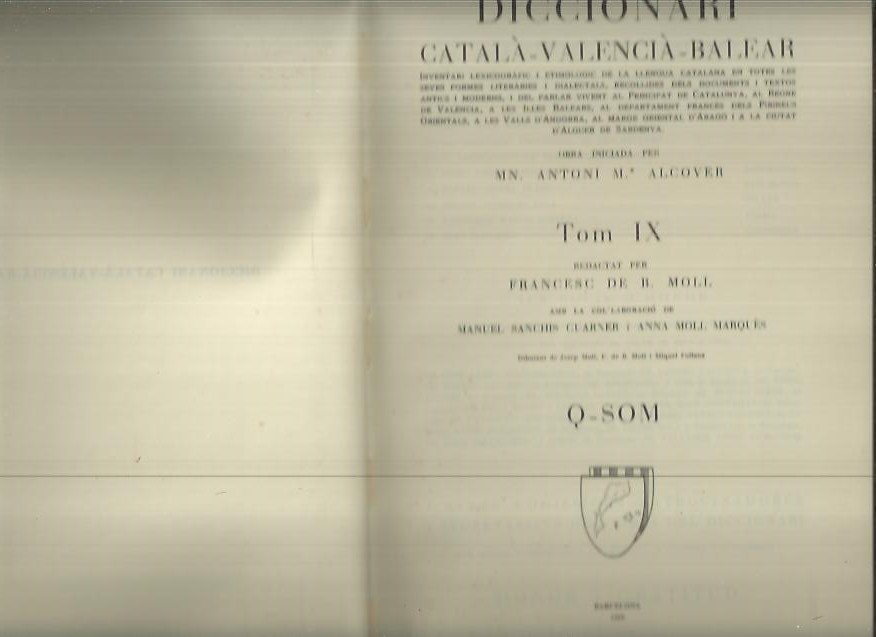 DICCIONARI CATALA-VALENCIA-BALEAR. TOM IX. Q-SOM.