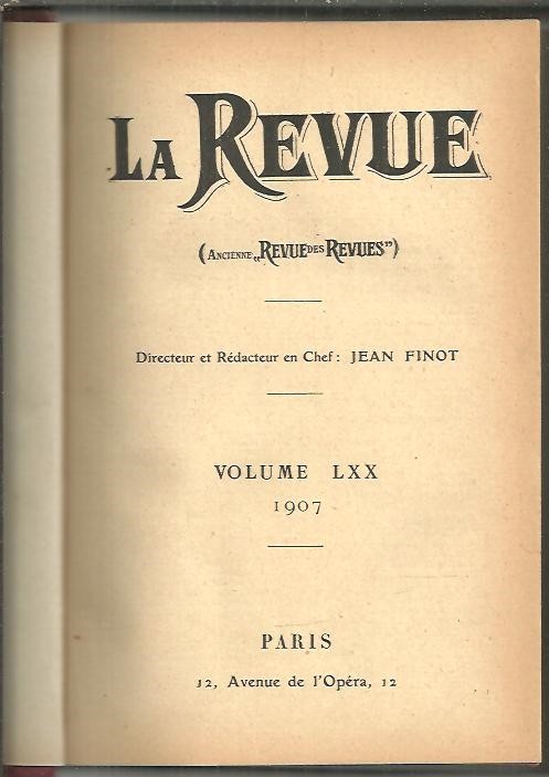 LA REVUE. (ANCIENNE REVUE DES REVUES). 1907. VOL LXX. N. 5. SEPTEMBRE-OCTOBRE.