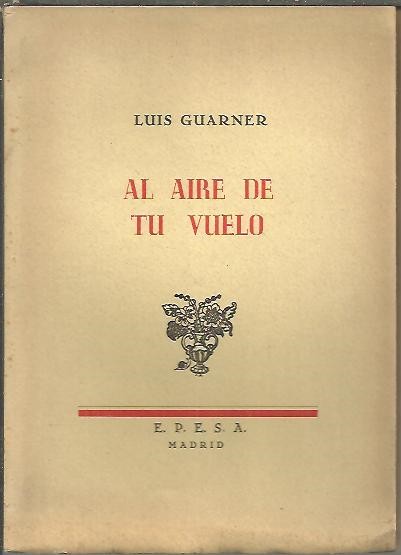 AL AIRE DE TU VUELO. (1939-1942).