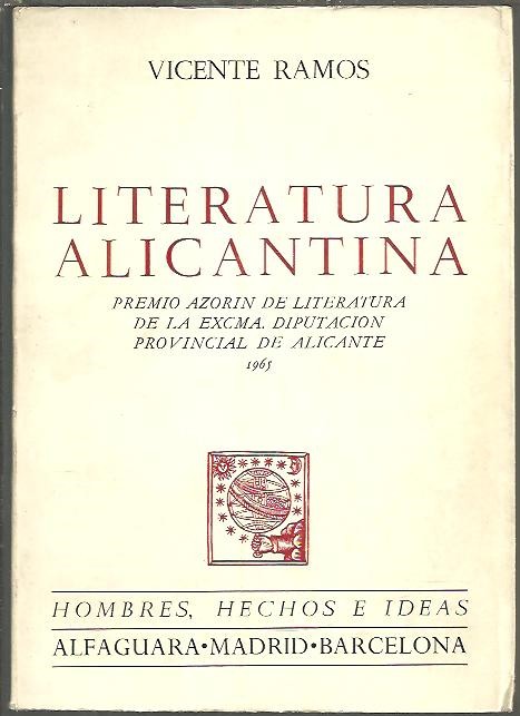 LITERATURA ALICANTINA (1839-1939). ENSAYO CRITICO Y BIO-BIBLIOGRAFICO.
