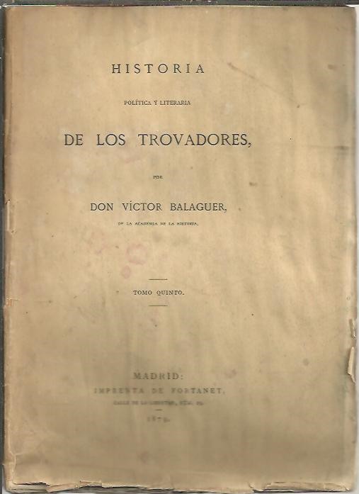 HISTORIA POLITICA Y LITERARIA DE LOS TROVADORES. TOMO QUINTO.
