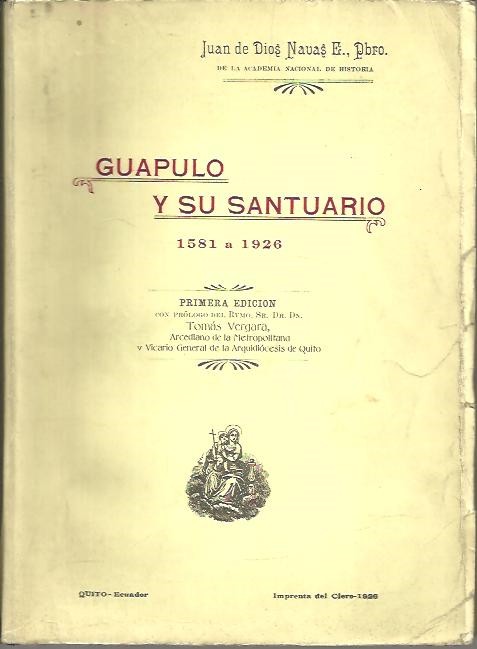GUAPULO Y SU SANTUARIO. 1581 A 1926.