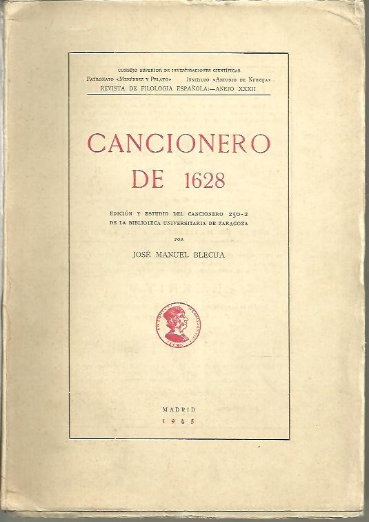 CANCIONERO DE 1628. EDICION Y ESTUDIO DEL CANCIONERO 250-2 DE LA BIBLIOTECA UNIVERSITARIA DE ZARAGOZA.
