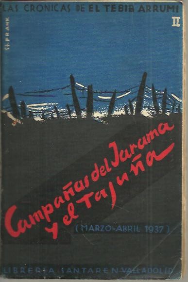 CAMPAÑA DEL JARAMA Y EL TAJUÑA. (MARZO - ABRIL 1937).