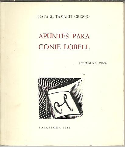 APUNTES PARA CONIE LOBELL. (POEMAS 1969).