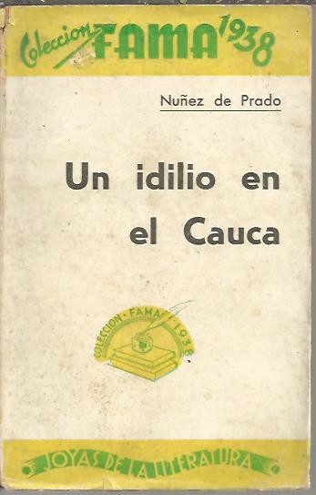 UN IDILIO EN EL CAUCA (1810-1814).