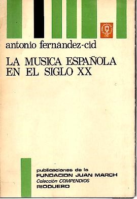LA MUSICA ESPAÑOLA EN EL SIGLO XX.