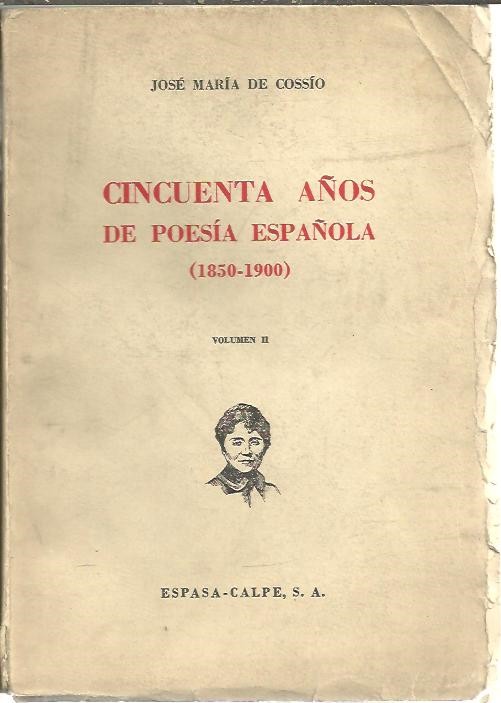 CINCUENTA AÑOS DE POESIA ESPAÑOLA (1850-1900). VOLUMEN II.