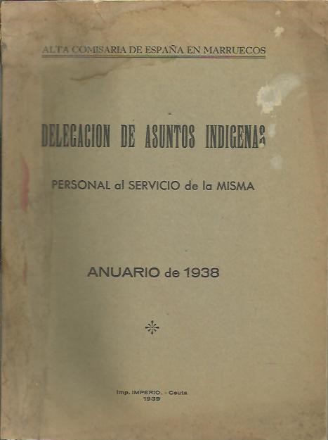 DELEGACION DE ASUNTOS INDIGENAS. PERSONAL AL SERVICIO DE LA MISMA. ANUARIO DE 1938.