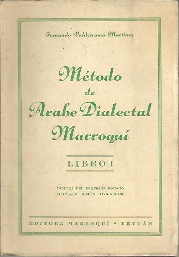 METODO DE ARABE DIALECTAL MARROQUI. LIBRO I.