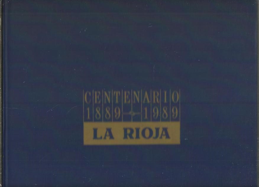 LA RIOJA. CENTENARIO (1889-1989).