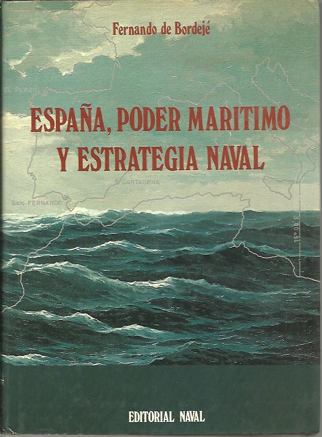 ESPAÑA, PODER MARITIMO Y ESTRATEGIA NAVAL.