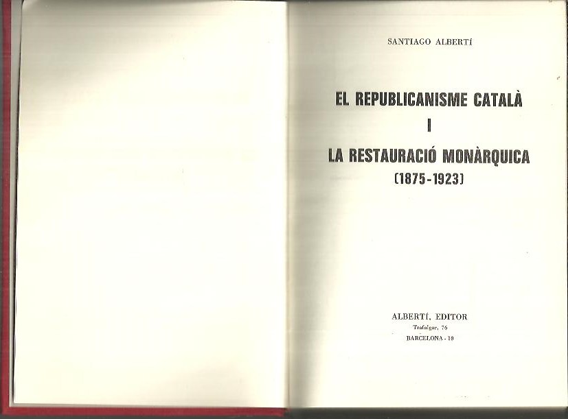 EL REPUBLICANISME CATALA I LA RESTAURACIO MONARQUICA (1875 - 1923).