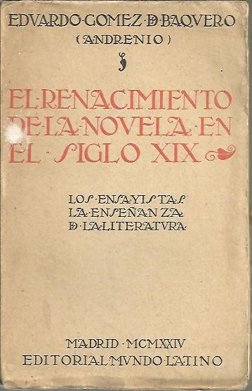 EL RENACIMIENTO DE LA NOVELA EN EL SIGLO XIX. LOS ENSAYISTA. LA ENSEANZA DE LITERATURA.