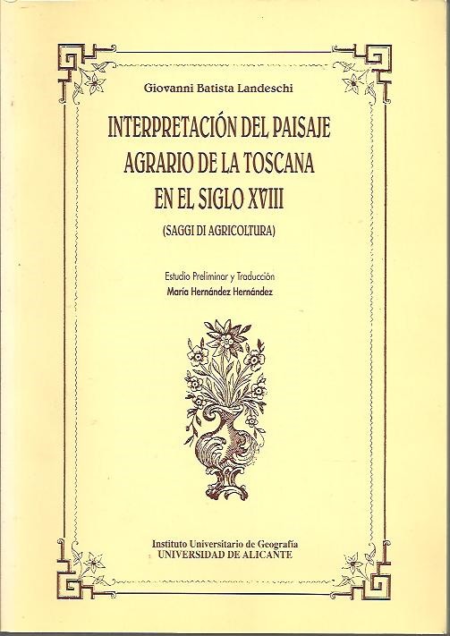 INTERPRETACION DEL PAISAJE AGRARIO DE LA TOSCANA EN EL SIGLO XVIII (SAGGI DI AGRICOLTURA).