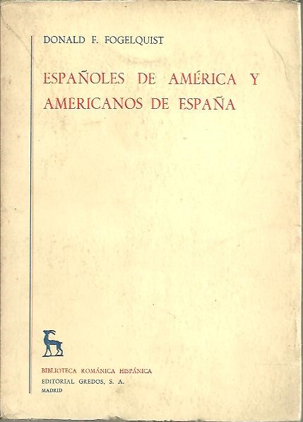 ESPAÑOLES EN AMERICA Y AMERICANOS EN ESPAÑA.