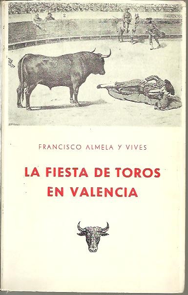 LA FIESTA DE TOROS EN VALENCIA.