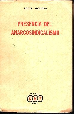 PRESENCIA DEL ANARCOSINDICALISMO.