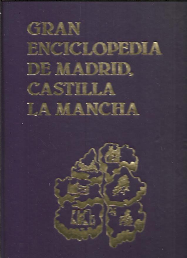 GRAN ENCICLOPEDIA DE MADRID, CASTILLA LA MANCHA.