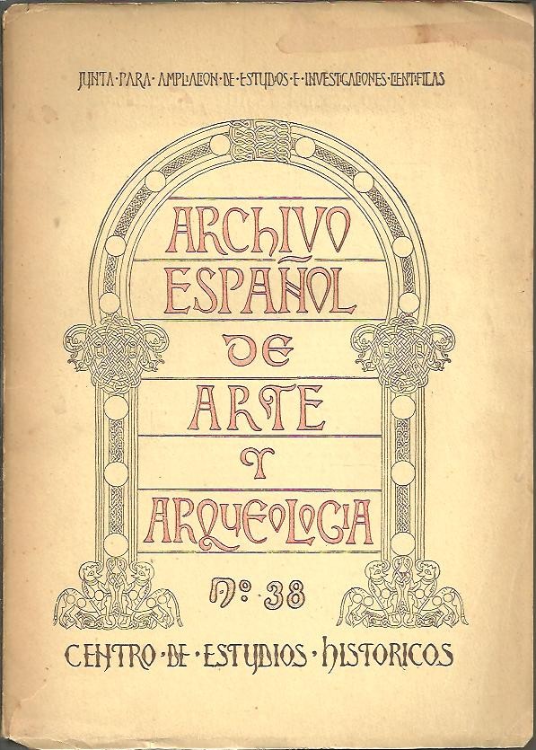 ARCHIVO ESPAÑOL DE ARTE Y ARQUEOLOGIA. N. 38.