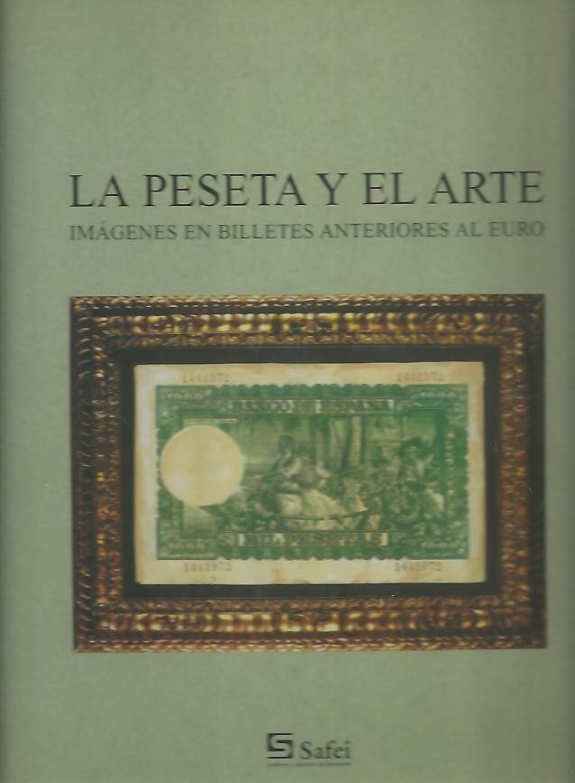 LA PESETA Y EL ARTE, IMAGENES EN BILLETES ANTERIORES AL EURO.