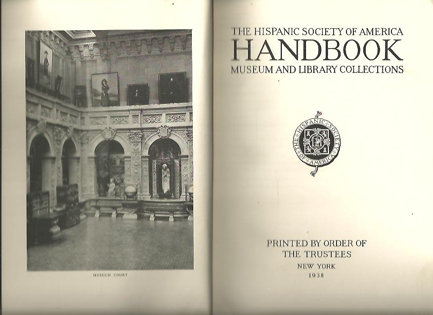 THE HISPANIC SOCIETY OF AMERICA HANDBOOK MUSEUM AND LIBRARY COLLECTIONS.