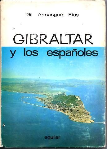 GIBRALTAR Y LOS ESPAÑOLES.