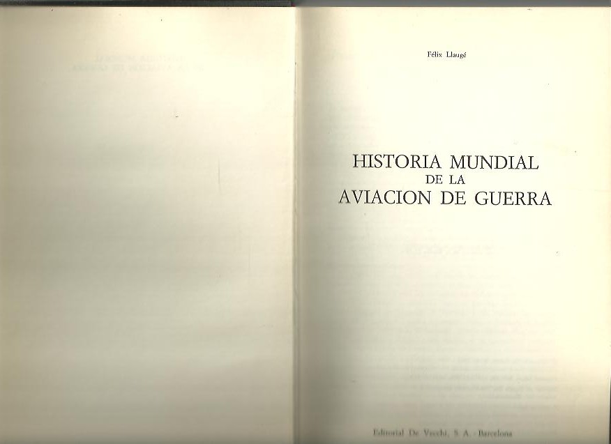 HISTORIA MUNDIAL DE LA AVIACION DE GUERRA.