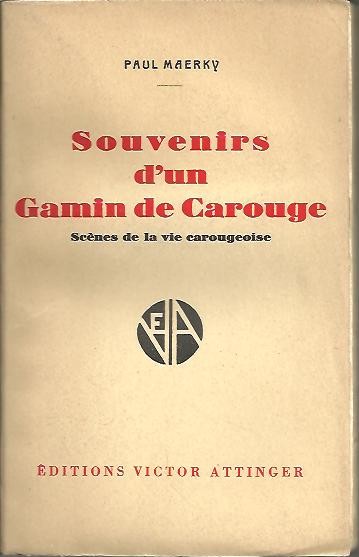 SOUVENIRS D'UN GAMIN DE CAROUGE. SCENES DE LA VIE CAROUGEOISE.
