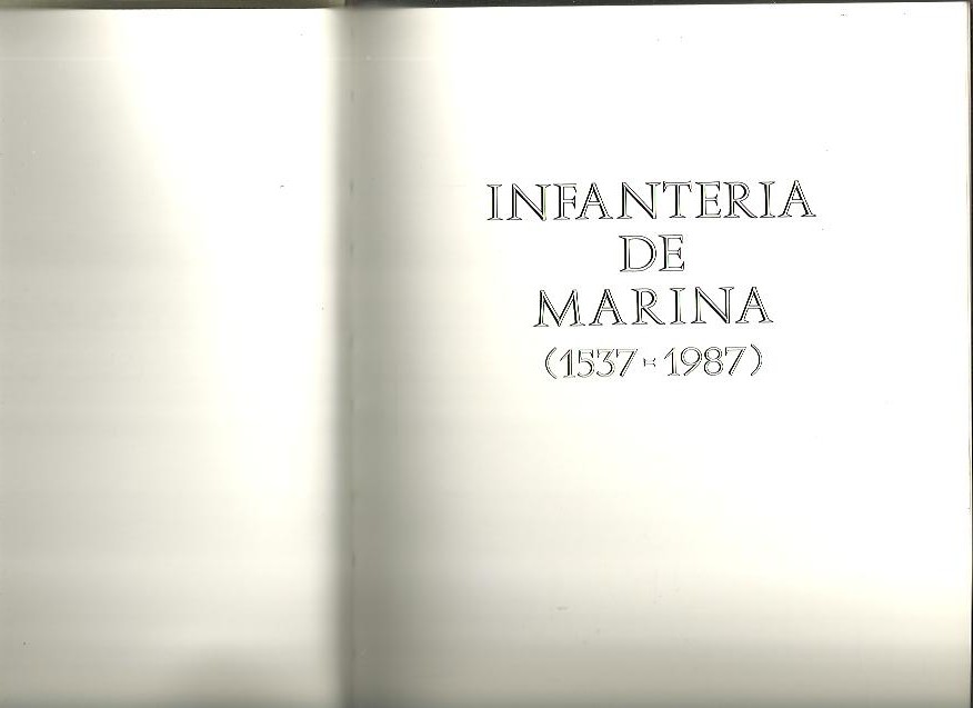 INFANTERIA DE MARINA (1537-1987).