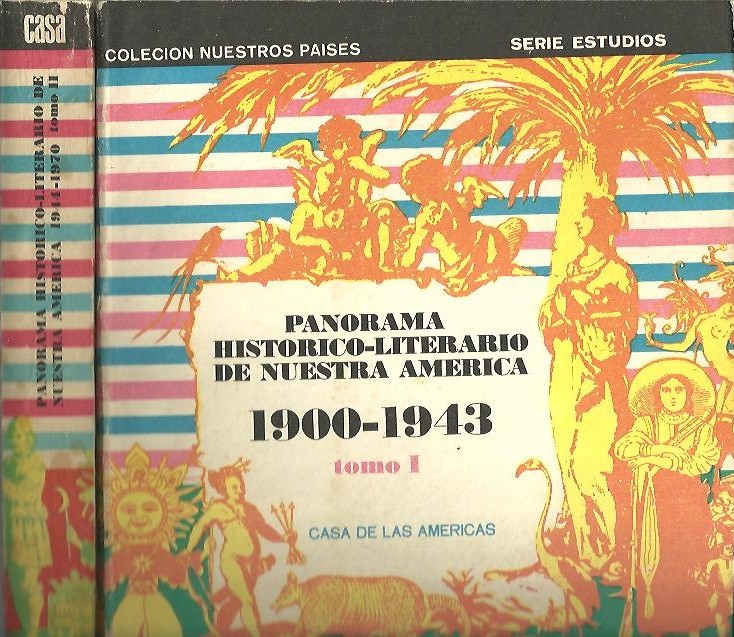 PANORAMA HISTORICO LITERARIO DE NUESTRA AMERICA. 1900-1943. 1944-1970.