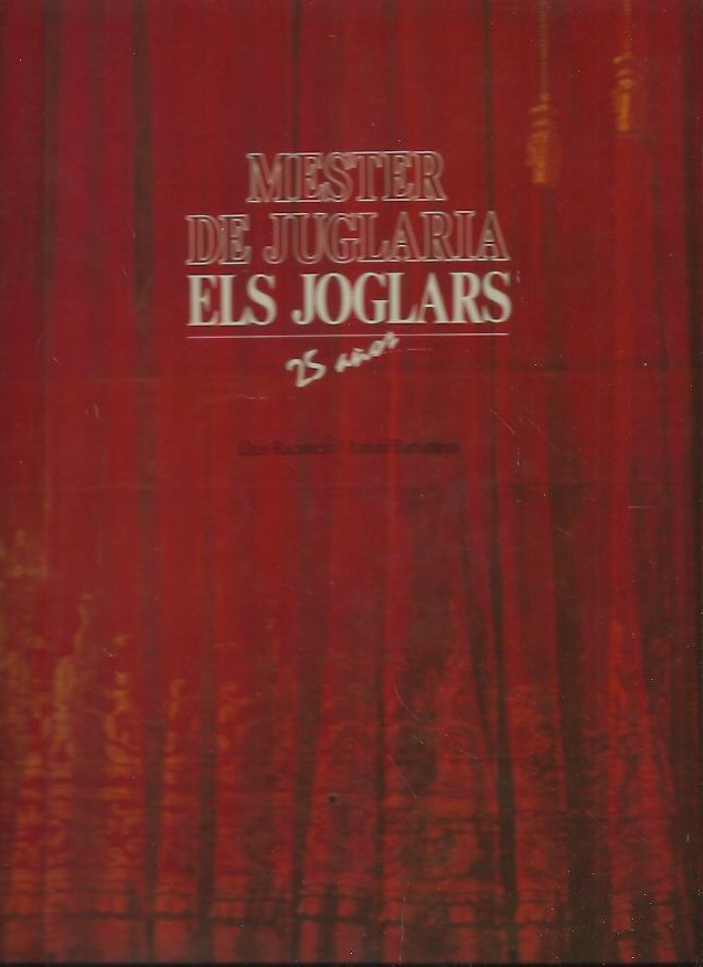 MESTER DE JUGLARIA. ELS JOGLARS. 25 AOS.