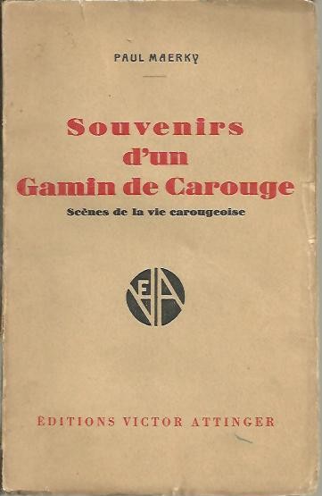 SOUVENIRS D'UN GAMIN DE CAROUGE. SCENES DE LA VIE CAROUGEOISE.