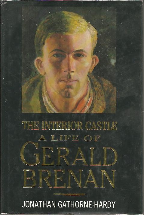THE INTERIOR CASTLE. A LIFE OF GERALD BRENAN.