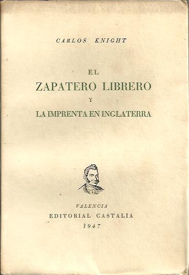 EL ZAPATERO LIBRERO Y LA IMPRENTA EN INGLATERRA (DOS RELATOS).