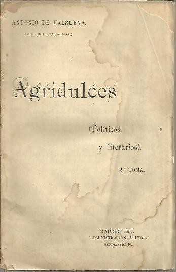 AGRIDULCES (POLITICOS Y LITERARIOS). SEGUNDA TOMA.