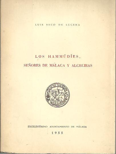 LOS HAMMUDIES, SEÑORES DE MALAGA Y ALGECIRAS.