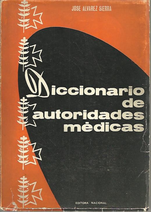 DICCIONARIO DE AUTORIDADES MEDICAS.