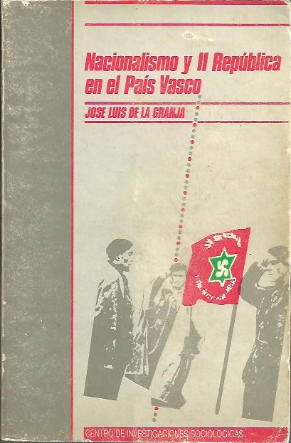NACIONALISMO Y II REPUBLICA EN EL PAIS VASCO. ESTATUTOS DE AUTONOMIA, PARTIDOS Y ELECCIONES. HISTORIA DE ACCION NACIONALISTA VASCA 1930-1936.